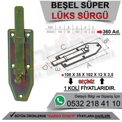 Beşel BA235 Süper Lüks Sürgü (360 Adet)