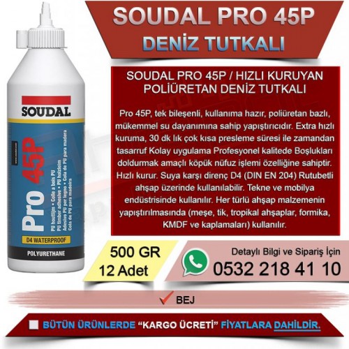 SOUDAL Pro 45P Hızlı Kuruyan Poliüretan Deniz Tutkalı (Bej, 500gr, 12 Adet)