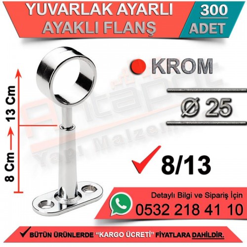 Yuvarlak Ayarlı Ayaklı Flanş Ø25 Krom (300 Adet)