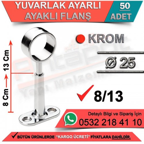 Yuvarlak Ayarlı Ayaklı Flanş Ø25 Krom (50 Adet)