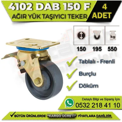 4102 DAB 150 F Ağır Yük Taşıyıcı Tablalı Burçlu Frenli Döküm Teker (4 ADET)