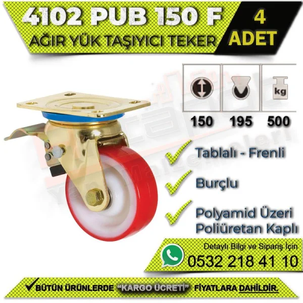 4102 PUB 150 F Ağır Yük Taşıyıcı Tablalı Burçlu Frenli Teker (4 ADET) 4102 PUB 150 F Ağır Yük Taşıyıcı Tablalı Burçlu Frenli Teker (4 ADET) | Tekerlekler