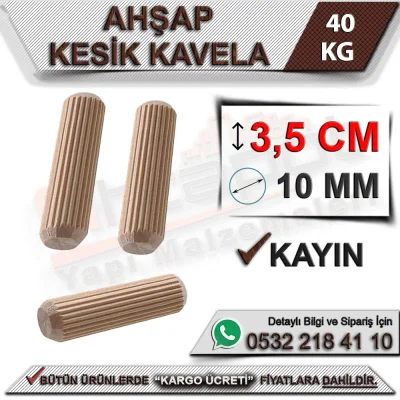 Ahşap Kavela 3,5 Cm (10 MM) 40 Kg