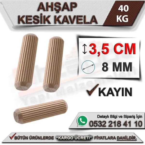 Ahşap Kavela 3,5 Cm (8 MM) 40 Kg - Hırdavat Çeşitleri Ahşap Kavela 3,5 Cm (8 MM) 40 Kg | Hırdavat Çeşitleri