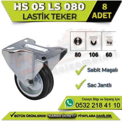 HS 05 LS 080 Sabit Maşalı Sac Jantlı Lastik Teker (8 ADET)