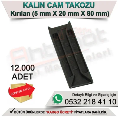 Kalın Cam Takozu Kırılan 5mm X 20mm X 80mm (12000 Adet)