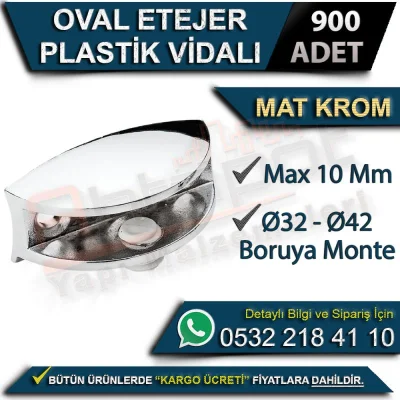 Oval Etejer Plastik Vidalı (Ø32-Ø42 Boruya Monte Max 10 Mm) Mat Krom (900 Adet)