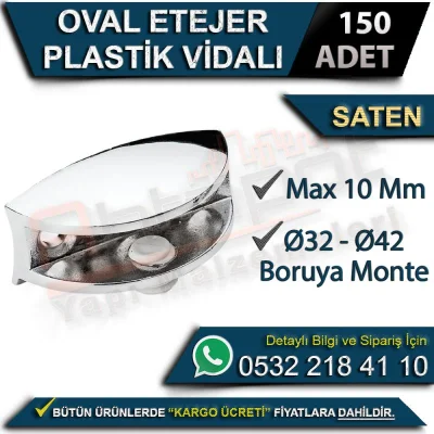 Oval Etejer Plastik Vidalı (Ø32-Ø42 Boruya Monte Max 10 Mm) Saten (150 Adet)