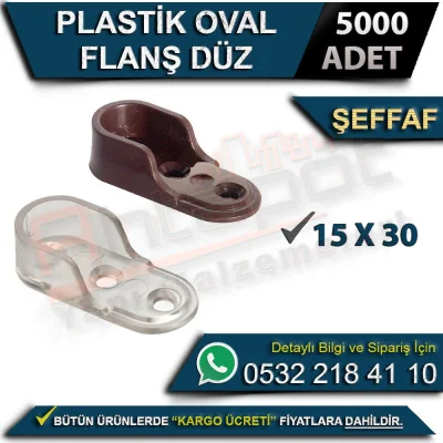 Plastik Oval Flanş Düz (15x30) Şeffaf (5000 Adet)